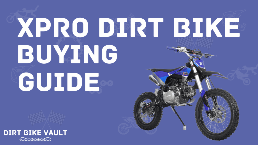 xpro dirt bike buying guide in white text on blue background with xpro 125cc dirt bike image