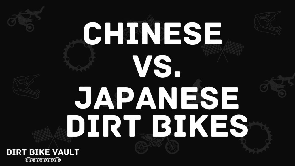 Chinese vs Japanese dirt bikes in white text on black background