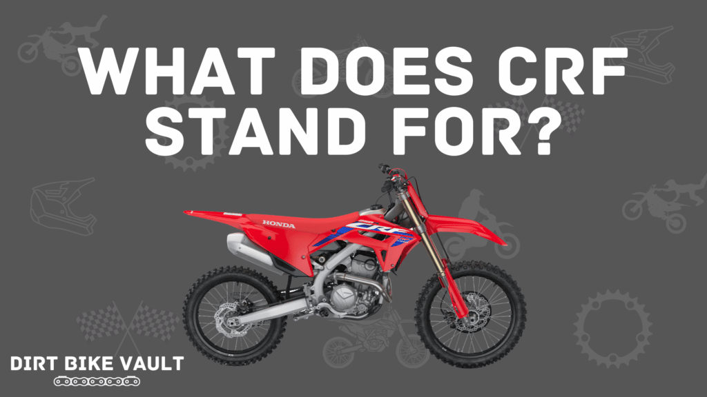 what does CRF stand for Honda? in white text with Honda CRF250R bike on gray background