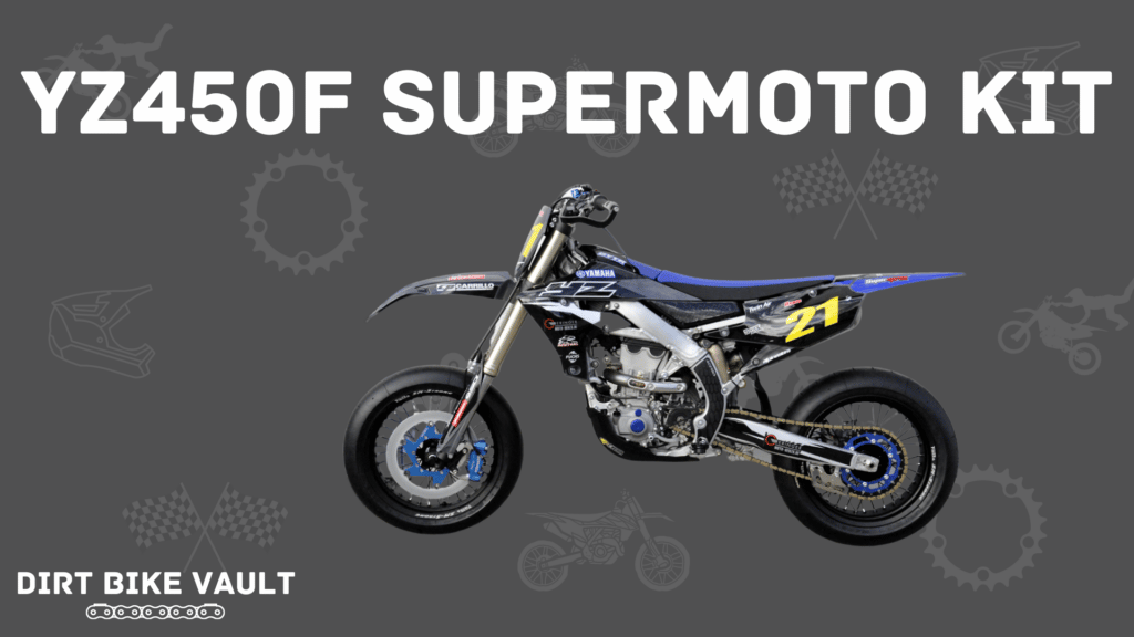yz450f supermoto kit in white text on gray background with image of yamaha yz450f with supermoto kit installed