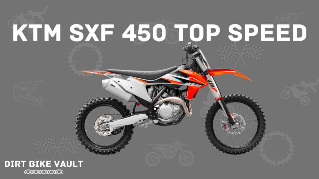 KTM SXF 450 top speed in white text on gray background with image of KTM SXF 450 dirt bike