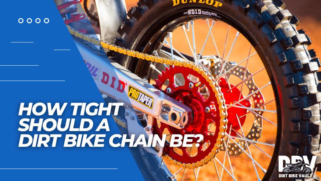 How tight should a dirt bike chain be?